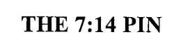 THE 7:14 PIN trademark