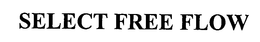 SELECT FREE FLOW trademark