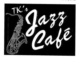 TK'S JAZZ CAFE trademark