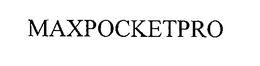 MAXPOCKETPRO trademark