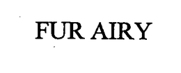 FUR AIRY trademark