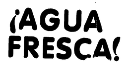 !AGUA FRESCA! trademark