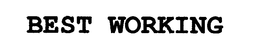 BEST WORKING trademark