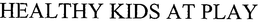 HEALTHY KIDS AT PLAY trademark