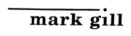 MARK GILL trademark
