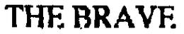 THE BRAVE trademark