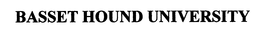BASSET HOUND UNIVERSITY trademark