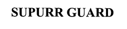 SUPURR GUARD trademark