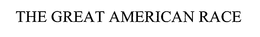 THE GREAT AMERICAN RACE trademark