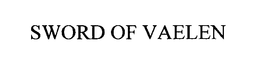SWORD OF VAELEN trademark