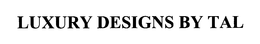 LUXURY DESIGNS BY TAL trademark