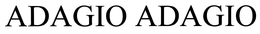 ADAGIO ADAGIO trademark