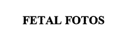 FETAL FOTOS trademark
