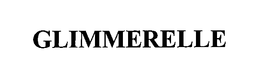GLIMMERELLE trademark