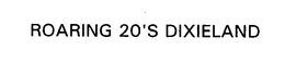 ROARING 20'S DIXIELAND trademark