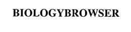 BIOLOGYBROWSER trademark