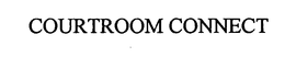 COURTROOM CONNECT trademark