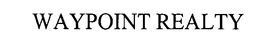 WAYPOINT REALTY trademark