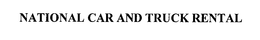 NATIONAL CAR AND TRUCK RENTAL trademark