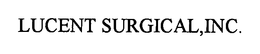 LUCENT SURGICAL,INC. trademark