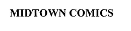 MIDTOWN COMICS trademark