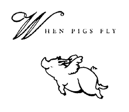 WHEN PIGS FLY trademark
