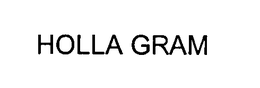 HOLLA GRAM trademark