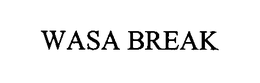 WASA BREAK trademark