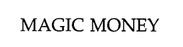 MAGIC MONEY trademark