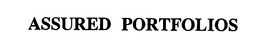 ASSURED PORTFOLIOS trademark