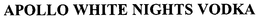 APOLLO WHITE NIGHTS VODKA trademark