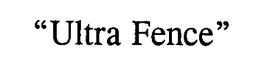 "ULTRA FENCE" trademark