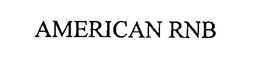 AMERICAN RNB trademark
