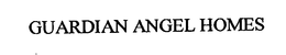GUARDIAN ANGEL HOMES trademark