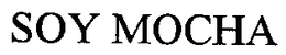 SOY MOCHA trademark