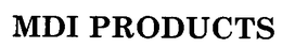 MDI PRODUCTS trademark