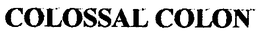 COLOSSAL COLON trademark