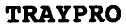 TRAYPRO trademark