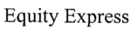 EQUITY EXPRESS trademark
