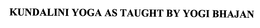 KUNDALINI YOGA AS TAUGHT BY YOGI BHAJAN trademark