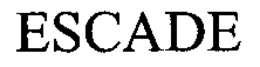 ESCADE trademark