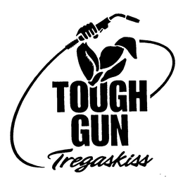 TOUGH GUN TREGASKISS trademark