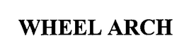WHEEL ARCH trademark