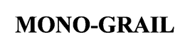 MONO-GRAIL trademark