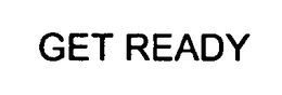 GET READY trademark