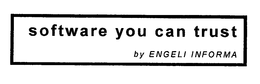 SOFTWARE YOU CAN TRUST BY ENGELI INFORMA trademark