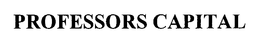 PROFESSORS CAPITAL trademark