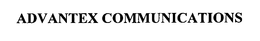 ADVANTEX COMMUNICATIONS trademark