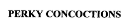 PERKY CONCOCTIONS trademark
