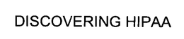 DISCOVERING HIPAA trademark